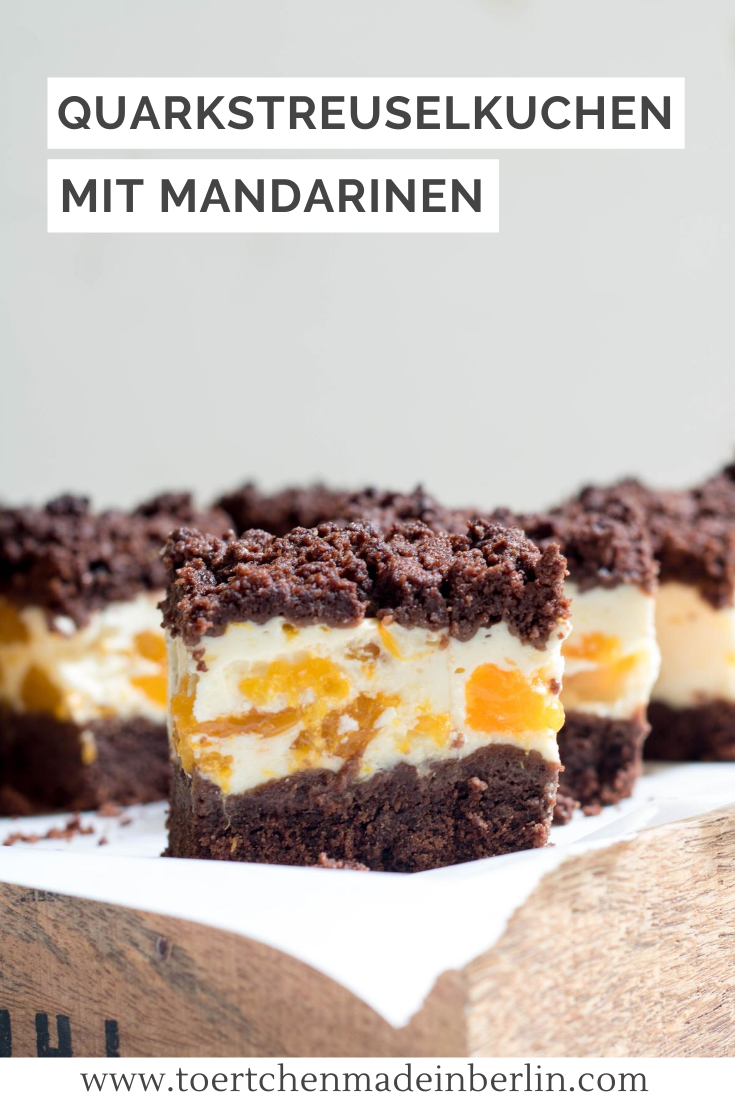 Streuselquarkkuchen mit Mandarinen - Törtchen - Made in Berlin Streuselquarkkuchen mit Mandarinen - Törtchen - Made in Berlin
